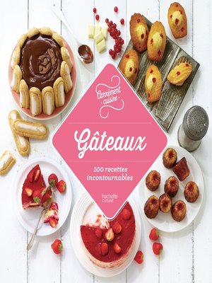 cover image of Gâteaux 100 recettes incontournables